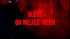 Blood on Méliès' Moon