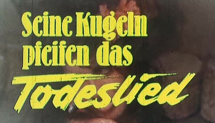 Seine Kugeln pfeifen das Todeslied