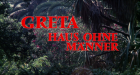 Greta - Haus ohne Männer