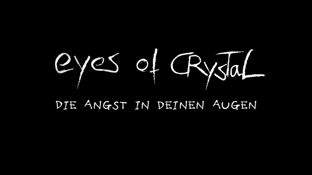 Eyes of Crystal - Die Angst in deinen Augen