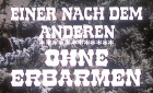 Einer nach dem anderen, ohne Erbarmen