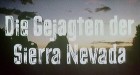 Gejagten der Sierra Nevada, Die