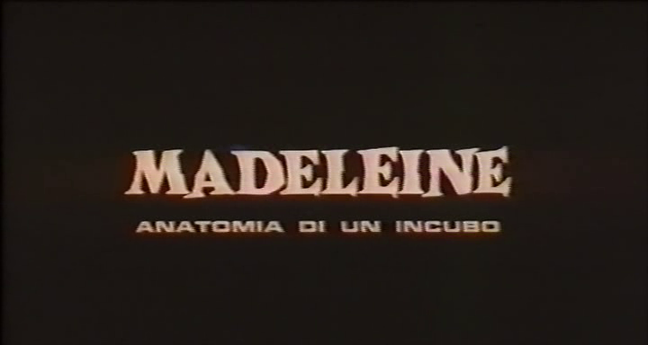 Madeleine, anatomia di un incubo