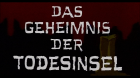 Geheimnis der Todesinsel, Das