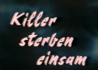 Killer sterben einsam