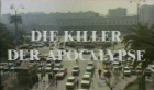 Killer der Apocalypse, Die